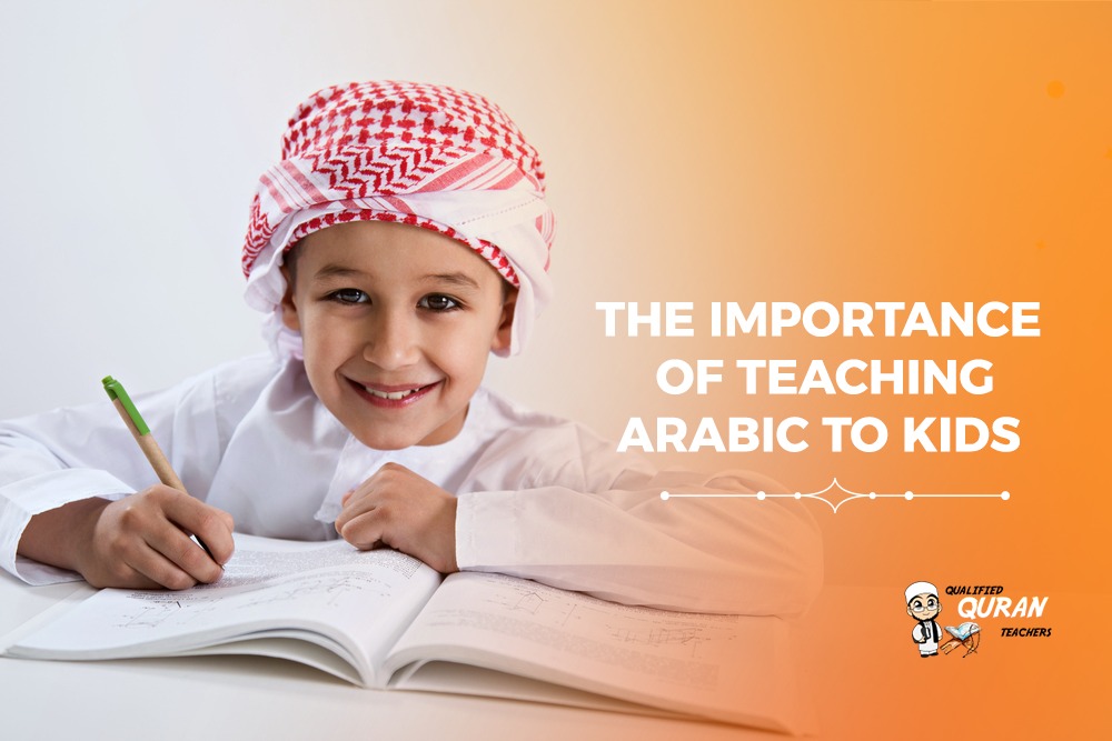 The Importance of Teaching Arabic to Kids