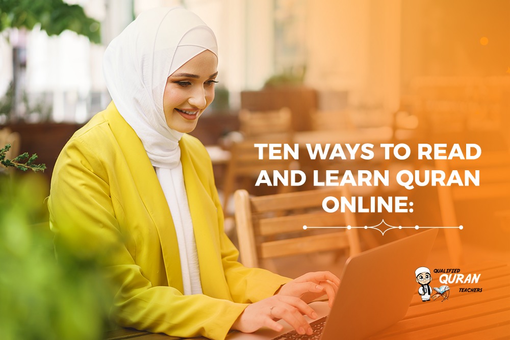 Ten ways to read and learn Quran online:
