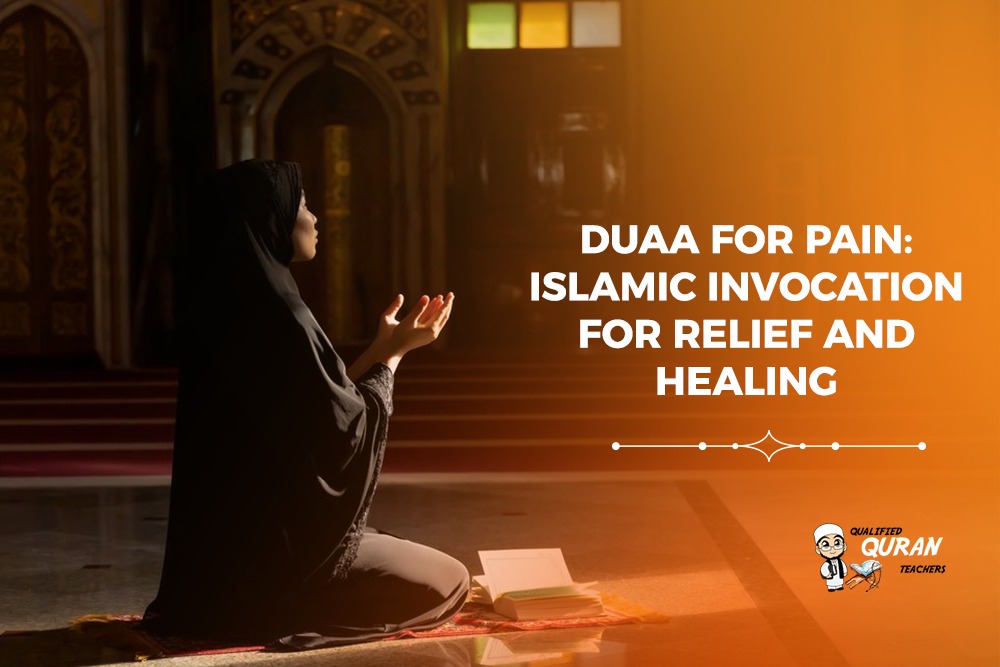 Duaa for Pain: Islamic Invocation for Relief and Healing