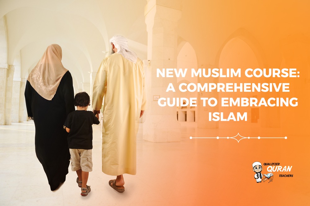 New Muslim Course: A Comprehensive Guide to Embracing Islam